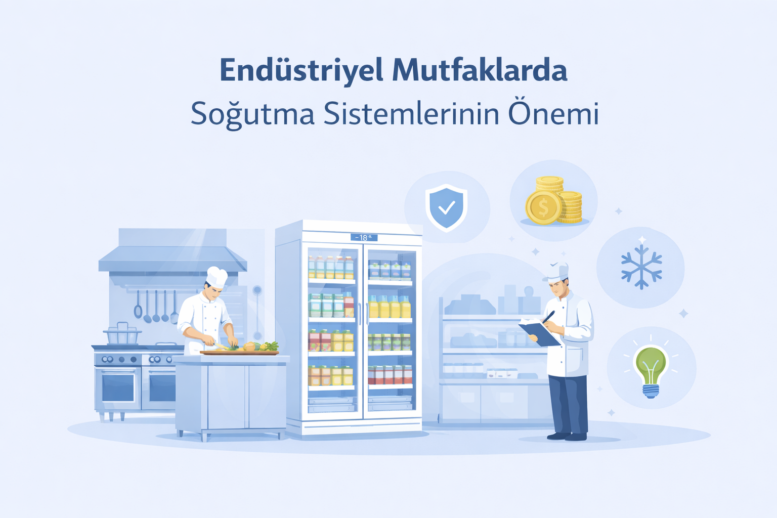 Endüstriyel Mutfaklarda Soğutma Sistemlerinin Önemi